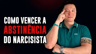 Como vencer a abstinencia do narcisista