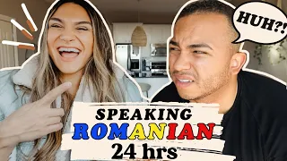 SPEAKING ONLY ROMANIAN TO HUSBAND FOR 24 HRS (Can I actually do it????)
