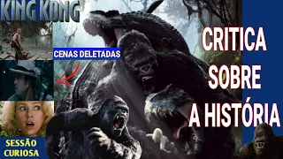 KING KONG (2005) cenas deletadas e critica sobre a historia