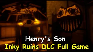 Henry's Son: Inky Ruins DLC Full Playthrough Gameplay (Bendy Fangame)