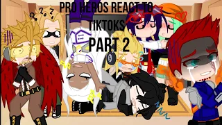 Pro Heros react to TikToks PART 2! - EraserMic - MidJoke? - ENJOY!