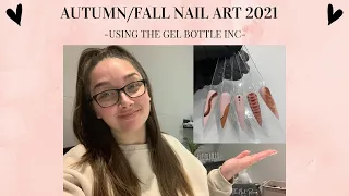AUTUMN/FALL NAIL ART 2021 | USING THE GEL BOTTLE INC | THE NAIL ROOM BY GEE