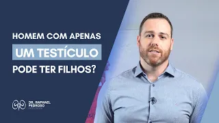 O HOMEM COM APENAS UM TESTÍCULO PODE TER FILHOS? | Dr. Raphael Pedroso - Urologista