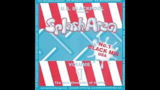 US Blackpool Splash Area Vol.1 (Freestyle Part)(Retro Mix Channel)
