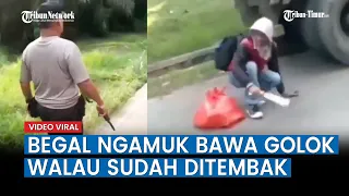 Viral, Begal Ngamuk Bawa Golok, Walau Sudah Ditembak Polisi