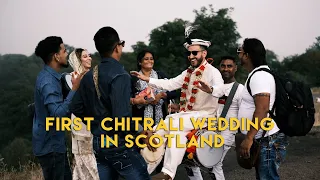 FIRST CHITRALI WEDDING IN SCOTLAND | VLOG