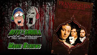 Boys ‘N’ Ghouls Film Review Podcast: Episode 38 – Frankenstein the True Story (Spoilers)