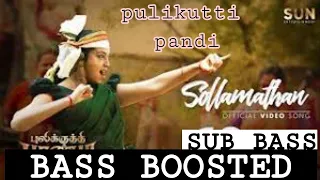 Pulikkuthi Pandi - Sollamathan |  BASS BOOSTED | Vikram Prabhu | Lakshmi Menon | Sun Entertainment