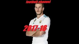 Gareth Bale - Skills & Goals 2017/2018