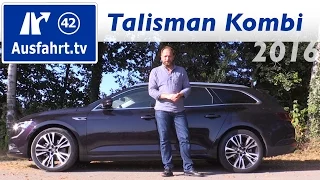 2016 Renault Talisman Grandtour ENERGY dCI 160 EDC - Fahrbericht der Probefahrt, Test, Review