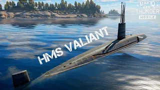 HMS Valiant: First Nuclear Submarine of The Game 👀😮 - War Thunder Mobile