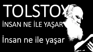 "İnsan ne ile yaşar" bölüm: "insan ne ile yaşar" Tolstoy sesli kitap okuyan Akın ALTAN