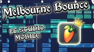 Melbourne Bounce in FL Studio Mobile🔥🔥🔥