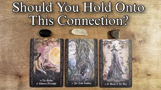 👯‍♀️🥂 Should You Hold Onto This Connection Or Let It Go? 🖤🥂 Pick A Card Love Reading