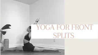YOGA FOR FRONT SPLITS | 15 min deep stretch for leg flexibility