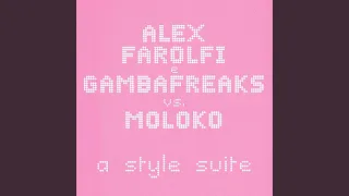 a style suite (feat. Moloko) (Gambafreaks Vs Farolfi Radio)