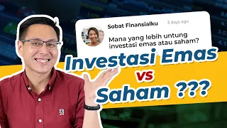 Investasi Emas VS Saham ? MANA YANG LEBIH UNTUNG ??