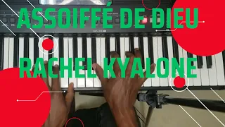 ASSOIFFÉ DE DIEU RACHEL KYALONE - PIANO TUTORIEL DEBUTANT