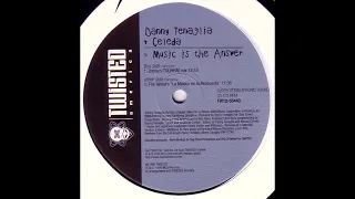 Danny Tenaglia - Music Is The Answer (Dancin' and Prancin') feat. Celeda