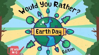 Earth Day - Would You Rather? Workout | Brain Break | GoNoodle Inspired