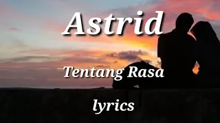 Astrid - Tentang Rasa official lyric