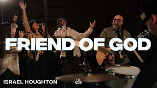 Friend of God: Israel Houghton - Churchome