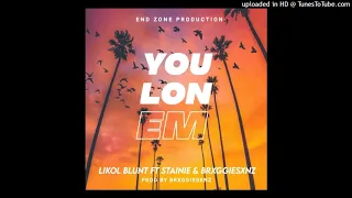 You Lon Em (2021)-Likol Blunt ft Stainie & BrxggieSxnz (Prod by BrxggieSxnz)