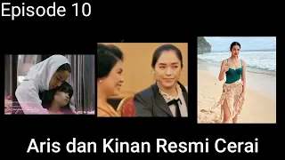 Layangan Putus episode 10 || Kinan dan Aris Resmi CERAI. #layanganputus #layanganputusepisode10