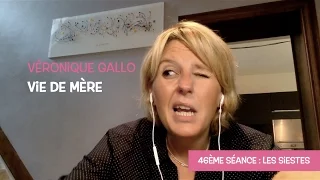 Véronique Gallo - Vie de mère : Les siestes