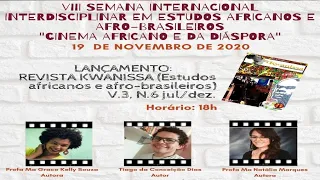 LANÇAMENTO do V.3, N.6 jul/dez. da REVISTA KWANISSA (Estudos africanos e afro-brasileiros)