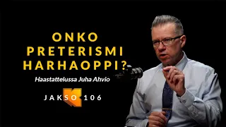 Onko preterismi harhaoppi? Juha Ahvio