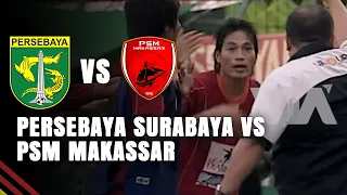 Persebaya Surabaya VS PSM Makassar, Drama Terjadi Di Gelora 10 November | Liga Indonesia 2007
