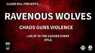 @ravenouswolves LIVE at In The Clouds / DTLA / @CloudKill