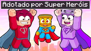 FUI ADOTADO POR SUPER HERÓIS!!!