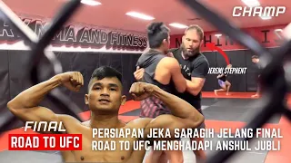 Persiapan Jeka Saragih Jelang Final vs Anshul Jubli | ROAD TO UFC | UFC VEGAS 68