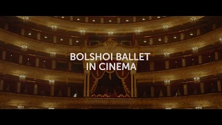 Большой балет в кино 2017-18 - трейлер! - Bolshoi Ballet in cinema 2017-18 - trailer!