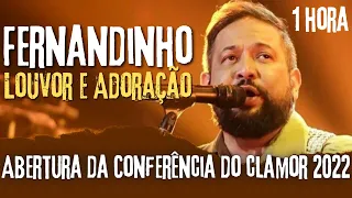 FERNANDINHO 1 hora de Louvor e Adoração 2022 | Abertura da Conferência Profética do Clamor