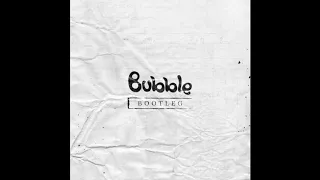 Bubble Bootleg Full