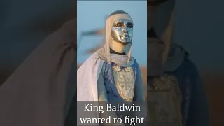 King Baldwin Wanted War not Peace with Saladin