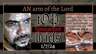 tOP briefs – “AN arm of the Lord”