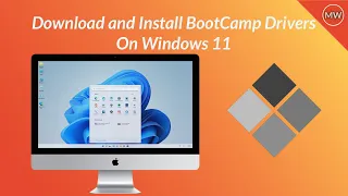 How To Download and Install BootCamp Drivers On Windows 11