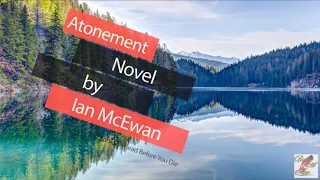 Atonement Novel by Ian McEwan l Books Still Alive