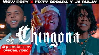 WOW POPY ❌ FIXTY ORDARA Y JA RULAY - CHINGONA (Prod by Dj Cham) [Video by YOA N DANY ❌ NAN] #Repaton