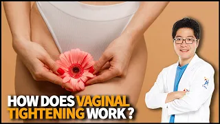 How does Vaginal Tightening work? Who can benefit from this procedure?