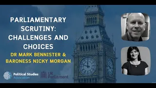 Parliamentary Scrutiny: Challenges and Choices