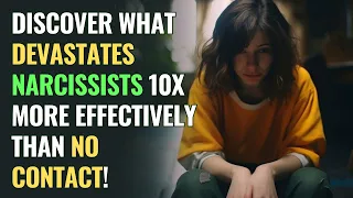 Discover What Devastates Narcissists 10 Times More Effectively Than No Contact! | NPD | Narcissism