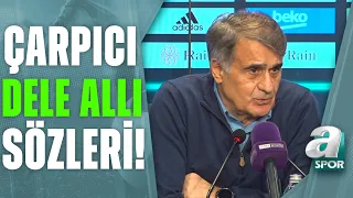 Şenol Güneş'ten Maç Sonu Dele Alli Sözleri: "Oyunculuğunu Tartışmadık!" (Beşiktaş 3-0 Alanyaspor)