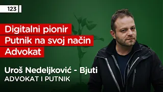 Uroš Nedeljković Bjuti, advokat i svetski putnik - Pojačalo podcast EP 123