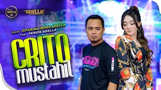 CRITO MUSTAHIL (Mung) - Difarina Indra Adella Ft. Fendik Adella - OM ADELLA