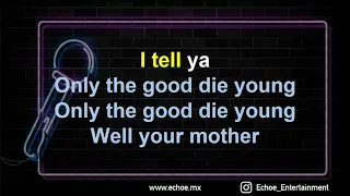 Billy Joel - Only The Good Die Young (Versión Karaoke)